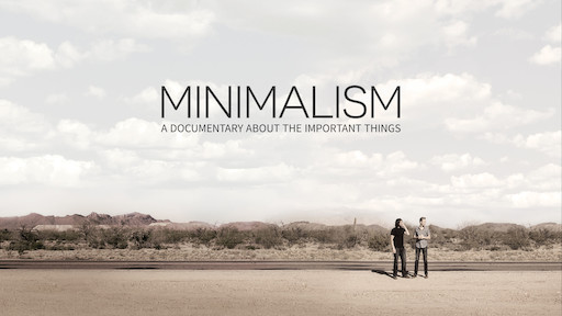 Minimalism: A Documentary About the Important Things