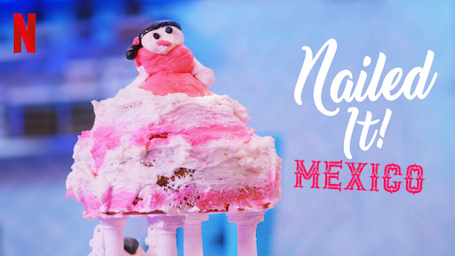 Nailed It! Mexico