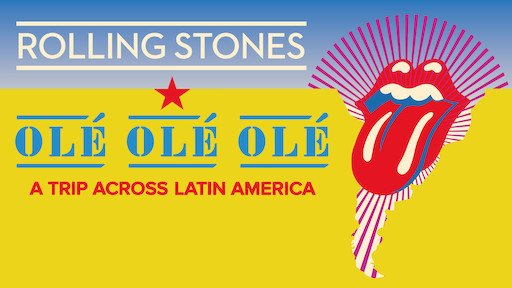 The Rolling Stones: Olé Olé Olé! A Trip Across Latin America