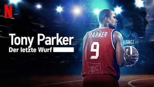 Tony Parker: Der letzte Wurf