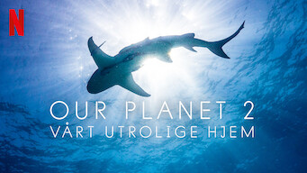 Our Planet – Vårt utrolige hjem (2023)