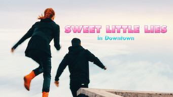 Sweet Little Lies in Downtown (2016)