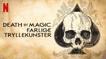 Death by Magic – farlige tryllekunster (2018)