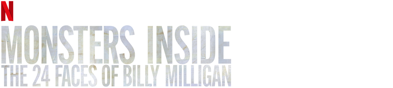 Monsters Inside: The 24 Faces of Billy Milligan